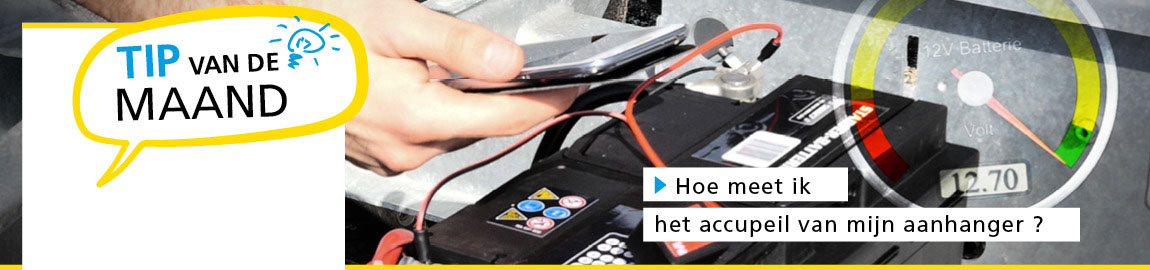 Tip van de maand april 2016 - Hoe meet ik het accupeil van mijn aanhanger? Tip van de maand april 2016 - Hoe meet ik het accupeil van mijn aanhanger?